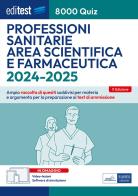 8000 quiz professioni sanitarie area scientifica e farmaceutica per la preparazione ai test di accesso. Con aggiornamento online. Con software di simulazione edito da Editest