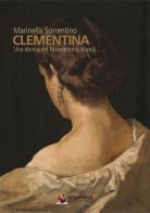 Clementina. Una donna del Novecento a Napoli di Marinella Sorrentino edito da Mediterranea Produzioni