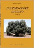 L' ultimo odore di zolfo di Paolino Chiara edito da Serra Tarantola