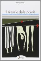 Il silenzio delle parole. Racconti sui giorni della Shoah. Con espansione online di Soriano edito da Jonathan Edizioni