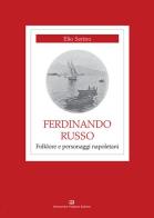 Ferdinando Russo. Folklore e personaggi napoletani di Elio Serino edito da Alessandro Polidoro Editore