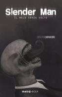 Slender Man. Il male senza volto di Giuseppe Carradori edito da MVM Factory
