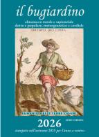 Il bugiardino 2026. Lunario delle terre liguri. Almanacco rurale e sapienziale, dotto e popolare, meteognostico e cordiale. Ediz. illustrata edito da Temposospeso