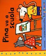 Pina va a scuola di Lucy Cousins edito da Mondadori