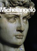 Michelangelo. The Masterpieces. Ediz. illustrata di Enrica Crispino edito da Giunti Editore