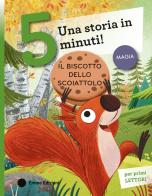 Il biscotto dello scoiattolo. Stampatello maiuscolo. Ediz. a colori di Giuditta Campello edito da Emme Edizioni