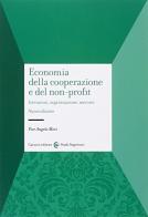 Economia della cooperazione e del non-profit. Istituzioni, organizzazione, mercato di Pier Angelo Mori edito da Carocci