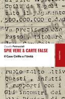 Spie vere & carte false. Il caso Cirillo e l'Unità di Claudio Petruccioli edito da Rubbettino
