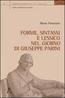 Forme, sintassi e lessico nel «Giorno» di Giuseppe Parini di Maria Fortunato edito da Aracne