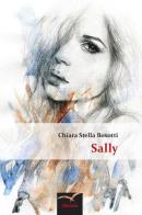 Sally di Chiara Stella Bosotti edito da Gruppo Albatros Il Filo