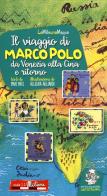 Il viaggio di Marco Polo da Venezia alla Cina e ritorno. Ediz. a colori di Pino Pace, Allegra Agliardi edito da EDT-Giralangolo