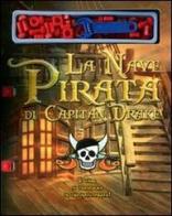 La nave pirata di Capitan Drake. Dadi & billoni di Jan Jugran, John Huxtable edito da Emme Edizioni
