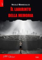 Il labirinto della memoria di Nicolò Maniscalco edito da 0111edizioni