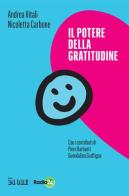 Il potere della gratitudine di Andrea Vitali, Nicoletta Carbone edito da Il Sole 24 Ore