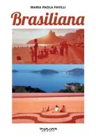 Brasiliana di Maria Paola Favilli edito da Phasar Edizioni