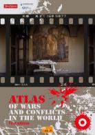 Atlas of wars and conflits in the world edito da Terra Nuova Edizioni