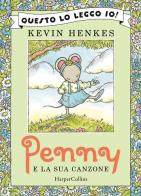 Penny e la sua canzone. Ediz. a colori di Kevin Henkes edito da HarperCollins Italia