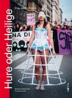 Hure oder heilige. Frau sein in italien di Barbara Bachmann, Franziska Gilli edito da Raetia
