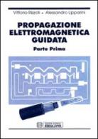 Propagazione elettromagnetica guidata di Vittorio Rizzoli, Alessandro Lipparini edito da Esculapio