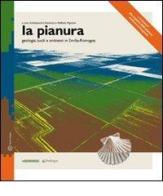 La pianura. Geologia suoli e ambienti in Emilia-Romagna edito da Pendragon