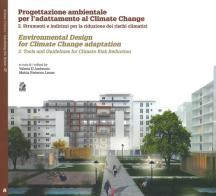 Progettazione ambientale per l'adattamento al climate change. Ediz. italiana e inglese vol.2 edito da CLEAN