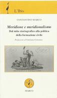 Meridione e meridionalismo di Marco Costantino edito da Marco