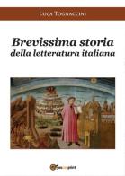 Brevissima storia della letteratura italiana di Luca Tognaccini edito da Youcanprint