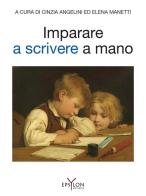 Imparare a scrivere a mano. Ediz. illustrata edito da Epsylon (Roma)