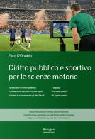 Diritto pubblico e sportivo per le scienze motorie edito da Bologna University Press