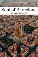 Soul of Barcelona. 30 experiences. Nuova ediz. di Fany Pechiodat, Vincent Moustache edito da Jonglez