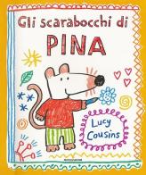 Gli scarabocchi di Pina di Lucy Cousins edito da Mondadori
