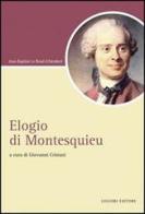 Elogio di Montesquieu di Jean-Baptiste d' Alembert edito da Liguori