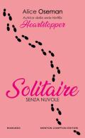 Senza nuvole. Solitaire di Alice Oseman edito da Newton Compton Editori