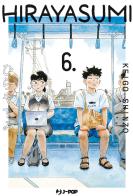 Hirayasumi vol. 6 di Keigo Shinzo edito da Edizioni BD