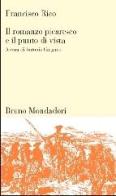 Il romanzo picaresco e il punto di vista di Francisco Rico edito da Mondadori Bruno