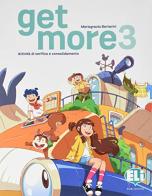 Get more. Per la Scuola elementare vol.3 di Mariagrazia Bertarini edito da ELI