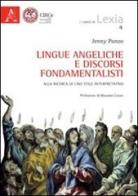 Lingue angeliche e discorsi fondamentalisti. Alla ricerca di uno stile interpretativo di Jenny Ponzo edito da Aracne