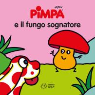 Pimpa e il fungo sognatore. Ediz. illustrata di Altan edito da Franco Cosimo Panini