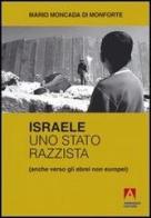 Israele. Uno stato razzista di Mario Moncada di Monforte edito da Armando Editore