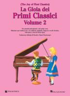 La gioia dei primi classici. The Joy of First Classics. Ediz. italiana vol.2 di Denes Agay edito da Volontè & Co