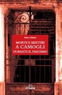 Morte e misteri a Camogli durante il fascismo di Marco Massa edito da De Ferrari