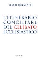 L' itinerario conciliare del celibato ecclesiastico di Cesare Bonivento edito da Cantagalli