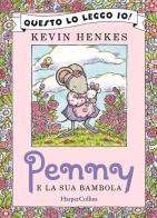 Penny e la sua bambola. Ediz. a colori di Kevin Henkes edito da HarperCollins Italia