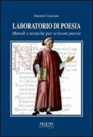 Laboratorio di poesia. Metodi e tecniche per scrivere poesie. Per la Scuola media di Daniele Giancane edito da Adda