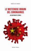 Le misteriose origini del Coronavirus. Un contributo storico di Roberto De Mattei edito da Fiducia