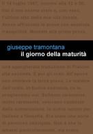 Il giorno della maturità di Giuseppe Tramontana edito da Project