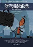 Amministratore di condominio. Tecnica professionale vol.1 di Francesco Schena edito da Condominioweb.com