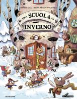 Una scuola in inverno. Ediz. a colori di Davide Calì edito da Mondadori