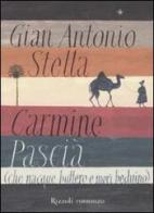 Carmine Pascià (che nacque buttero e morì beduino) di Gian Antonio Stella edito da Rizzoli