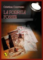 La foresta fossile di Cristina Converso edito da Buendia Books